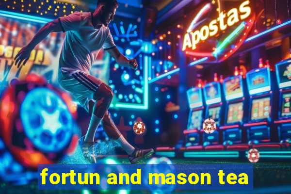 fortun and mason tea